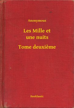 Les Mille et une nuits - Tome deuxieme (eBook, ePUB) - Anonymous