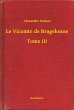 Le Vicomte de Bragelonne - Tome III... - Bild 1