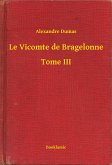 Le Vicomte de Bragelonne - Tome III (eBook, ePUB)