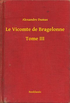 Le Vicomte de Bragelonne - Tome III (eBook, ePUB) - Dumas, Alexandre