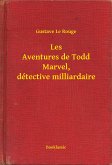 Les Aventures de Todd Marvel, détective milliardaire (eBook, ePUB)