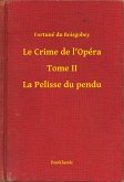 Le Crime de l'Opéra - Tome II - La Pelisse du pendu (eBook, ePUB)