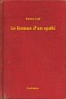 Le Roman d'un spahi (eBook, ePUB) - Bild 1
