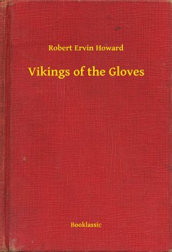 Vikings of the Gloves (eBook, ePUB) - Howard, Robert Ervin