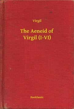 Cover The Aeneid of Virgil (I-VI) (eBook, ePUB)