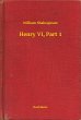 Henry VI, Part 1 (eBook, ePUB) - Bild 1