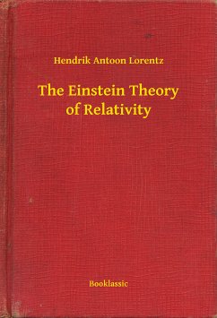 The Einstein Theory of Relativity (eBook, ePUB) - Lorentz, Hendrik Antoon