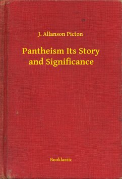 Pantheism Its Story and Significance (eBook, ePUB) - Picton, J. Allanson