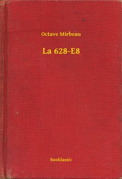 La 628-E8 (eBook, ePUB) - Mirbeau, Octave