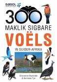 Sasol 300 Maklik Sigbare Voëls in Suider-Afrika (eBook, PDF)