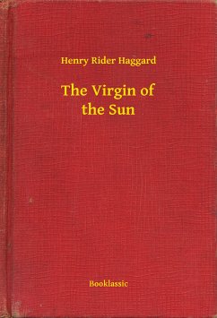 The Virgin of the Sun (eBook, ePUB) - Haggard, Henry Rider