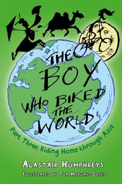 The Boy who Biked the World Part Three (eBook, ePUB) - Humphreys, Alastair