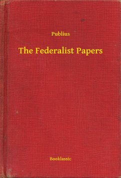 The Federalist Papers (eBook, ePUB) - Publius