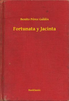 Fortunata y Jacinta (eBook, ePUB) - Galdós, Benito Pérez