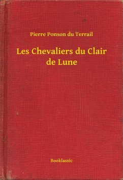 Les Chevaliers du Clair de Lune (eBook, ePUB) Cover Les Chevaliers du Clair de Lune (eBook, ePUB)