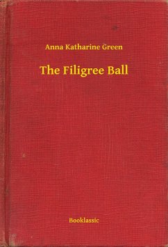 The Filigree Ball (eBook, ePUB) - Green, Anna Katharine