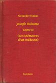 Joseph Balsamo - Tome II - (Les Mémoires d'un médecin) (eBook, ePUB)