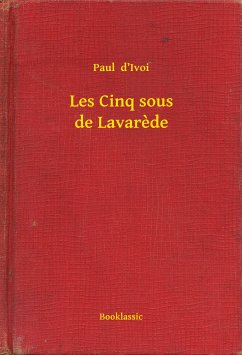 Les Cinq sous de Lavarede (eBook, ePUB) - d’Ivoi, Paul
