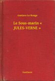 Le Sous-marin « JULES-VERNE » (eBook, ePUB)