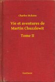 Vie et aventures de Martin Chuzzlewit - Tome II (eBook, ePUB)