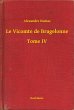 Le Vicomte de Bragelonne - Tome IV... - Bild 1