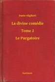 La divine comédie - Tome 2 - Le Purgatoire (eBook, ePUB)