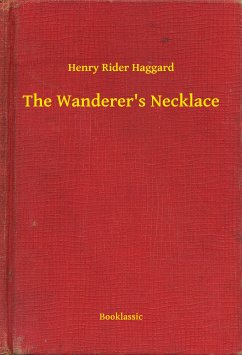 The Wanderer's Necklace (eBook, ePUB) - Haggard, Henry Rider