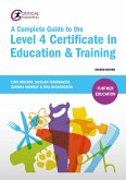 A Complete Guide to the Level 4 Certificate in Education and Training (eBook, ePUB)