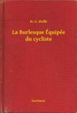 La Burlesque Équipée du cycliste (eBook, ePUB)