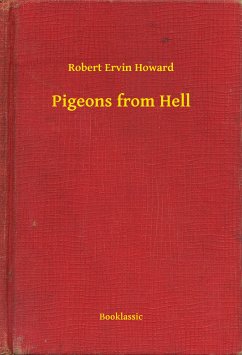 Pigeons from Hell (eBook, ePUB) - Howard, Robert Ervin