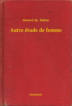 Autre étude de femme (eBook, ePUB) - Balzac, Honoré de