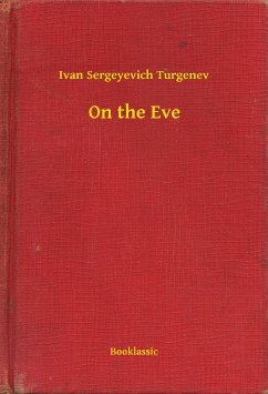 On the Eve (eBook, ePUB) - Turgenev, Ivan Sergeyevich