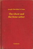 The Ghost and the Bone-setter (eBook, ePUB)