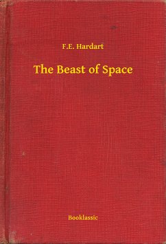 The Beast of Space (eBook, ePUB) - F.E., F.E.