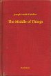 The Middle of Things (eBook, ePUB) - Bild 1