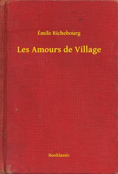 Les Amours de Village (eBook, ePUB) - Émile, Émile