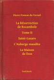 La Résurrection de Rocambole - Tome II - Saint-Lazare - L'Auberge maudite - La Maison de fous (eBook, ePUB)