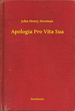 Apologia Pro Vita Sua (eBook, ePUB) - Newman, John Henry