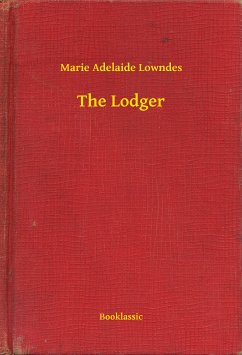 The Lodger (eBook, ePUB) - Lowndes, Marie Adelaide