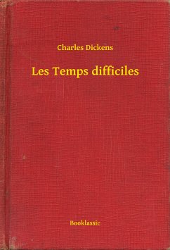 Les Temps difficiles (eBook, ePUB) - Dickens, Charles