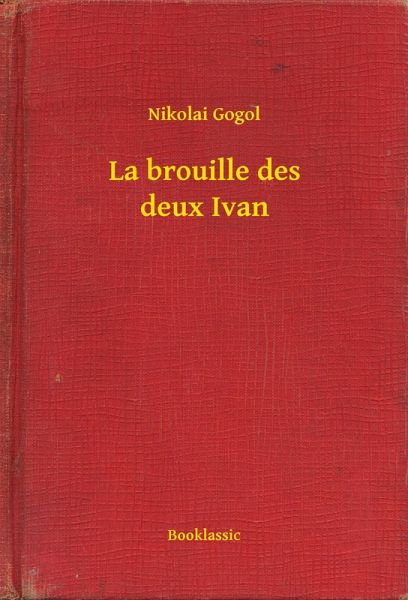 La brouille des deux Ivan (eBook, ePUB)
