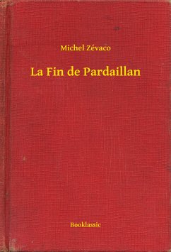 La Fin de Pardaillan (eBook, ePUB) - Michel, Michel