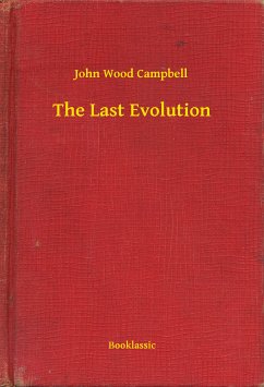 The Last Evolution (eBook, ePUB) - Campbell, John Wood