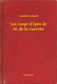 Les Coups d'épée de M. de la Guerche (eBook, ePUB)