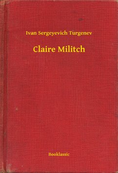 Claire Militch (eBook, ePUB) - Turgenev, Ivan Sergeyevich