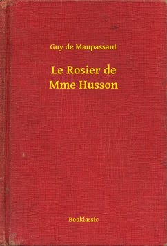 Le Rosier de Mme Husson (eBook, ePUB) - Maupassant, Guy de