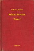 Roland Furieux - -Tome 1 (eBook, ePUB)
