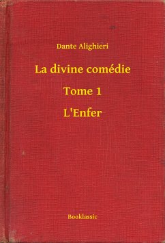 La divine comédie - Tome 1 - L'Enfer (eBook, ePUB) - Alighieri, Dante