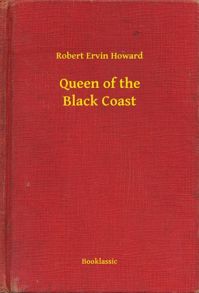 Queen of the Black Coast (eBook, ePUB)