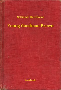 Young Goodman Brown (eBook, ePUB) - Hawthorne, Nathaniel